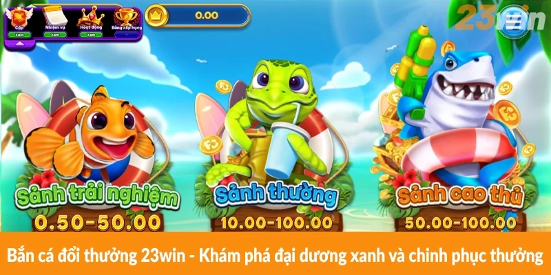 Bắn cá đổi thưởng 23win – Khám phá đại dương xanh và chinh phục thưởng