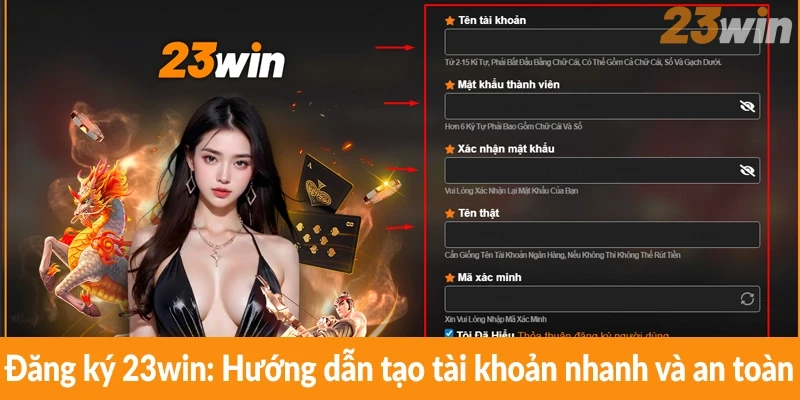 Đăng ký 23win: Hướng dẫn tạo tài khoản nhanh và an toàn