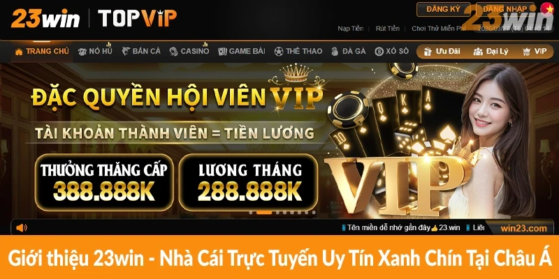 Giới thiệu 23win – Nhà Cái Trực Tuyến Uy Tín Xanh Chín Tại Châu Á Giới thiệu 23win - Nhà Cái Trực Tuyến Uy Tín Xanh Chín Tại Châu Á