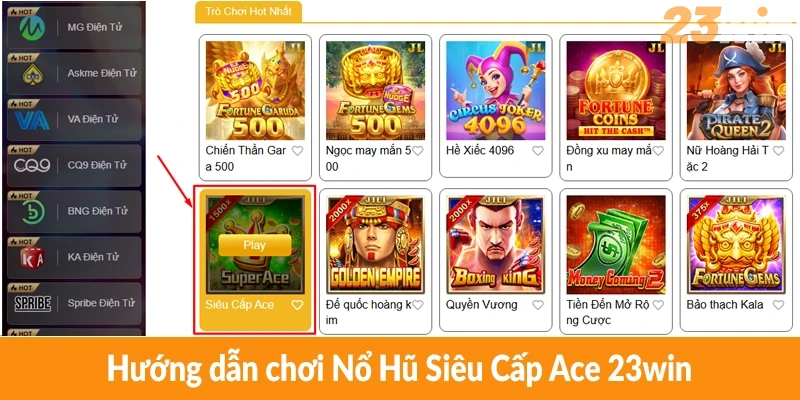 Hướng dẫn chơi Nổ Hũ Siêu Cấp Ace 23win Hướng dẫn chơi Nổ Hũ Siêu Cấp Ace 23win