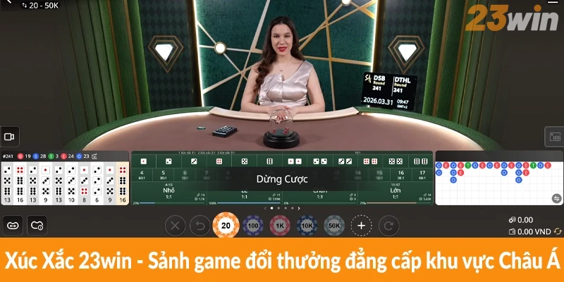 Xúc Xắc 23win – Sảnh game đổi thưởng đẳng cấp khu vực Châu Á